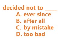英検準二：ever since/after all/by mistake/too bad 2024/12/20 12:48:12