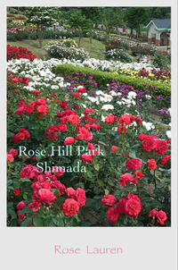 Rose Hill Park Shimada・島田バラの丘公園 2012/05/28 21:00:06