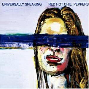 Red Hot Chili Peppers / Universally Speaking
